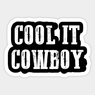 Cool It Cowboy Shirt  | Cowboy Shirt | Nashville Shirt | Bachelorette Party Shirt | Cowgirl Shirt| Black Shirt | Nashville Bachelorette Sticker